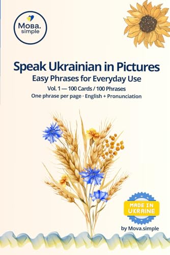 Speak Ukrainian in Pictures: Easy Ukrainian Phrases for Everyday Use • Beginner Friendly (Start Speaking Ukrainian)