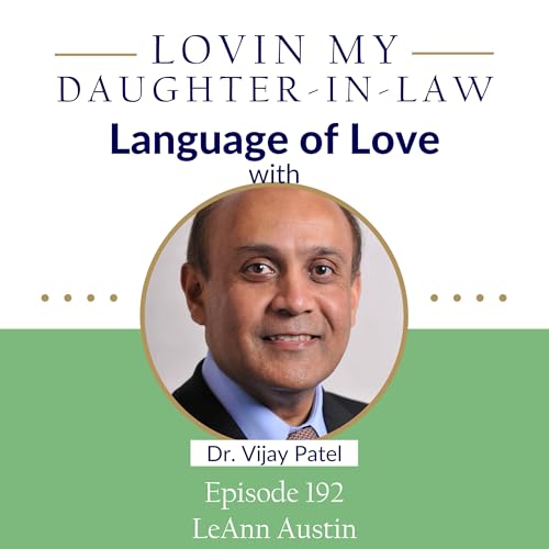 Episode 192: Language of Love with Dr. Vijay Patel