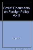 Soviet Documents on Foreign Policy. Volume II: 1925-1932 B000JNC3JE Book Cover