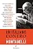 Un Italiano Contro. Il Secolo Lungo Di Montanelli - 3