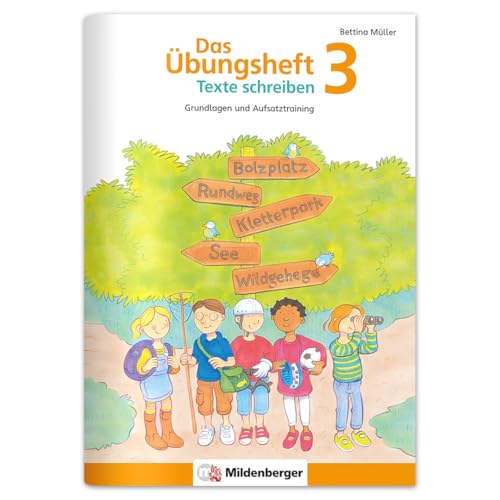 Das Übungsheft Texte schreiben 3: Grundlagen und Aufsatztraining