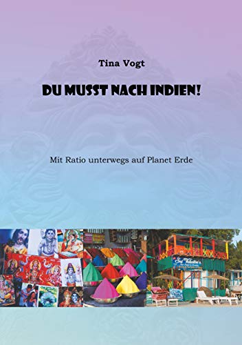 Du musst nach Indien!: Mit Ratio unterwegs auf Planet Erde (German Edition)