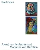  Soulmates: Alexej von Jawlensky and Marianne von Werefkin