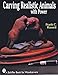 Carving Realistic Animals with Power (A Schiffer Book for Woodcarvers)