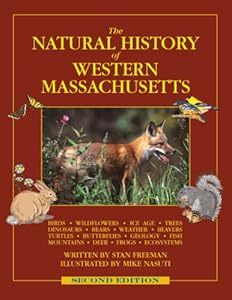Vedi scheda su Amazon The Natural History of Western Massachusetts - Second edition