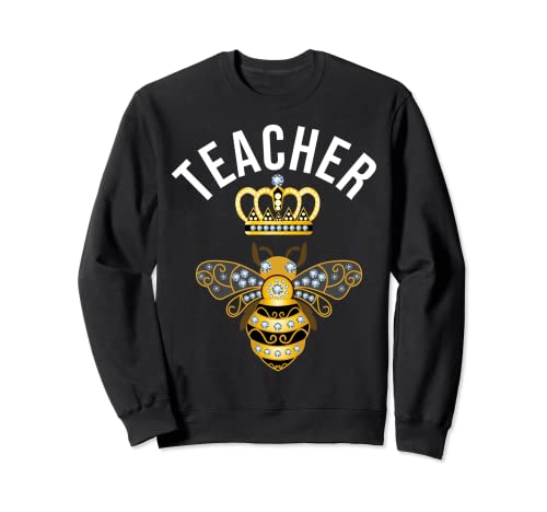 Queen Bee Teacher Crown Teacher Life Honey Hive Teacher Bee Sudadera