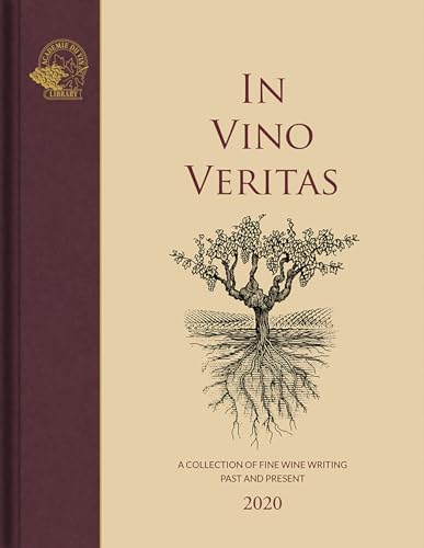 In Vino Veritas: A Collection of Fine Wine Writing Past and Present