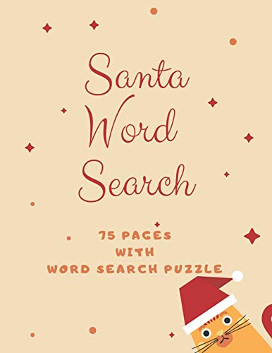 Santa Word Search: 75 Puzzle Pages With Christmas Kitty Cover | Large Print | Funny Gift For Everyone In Special Design (75 Pages, 8.5 x 11)