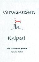 Verwunschen in Knipsel: Ein erlösender Roman 373476114X Book Cover