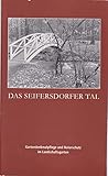 seifersdorfer tal wanderwege  Das Seifersdorfer Tal, Gartendenkmalpflege und Naturschutz im Landschaftsgarten; 230 Jahre Landschaftsgarten, 50 Jahre Naturschutzgebiet. 30 Jahre Gartendenkmalpflege.