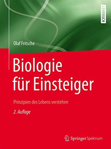 Biologie für Einsteiger: Prinzipien des Lebens verstehen Biologie für Einsteiger: Prinzipien des Lebens verstehen