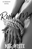  Ruin Me: A La Maison Hotel Dark Romance