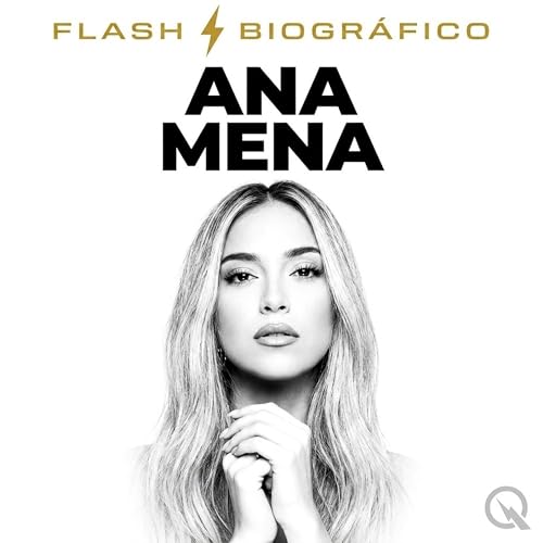 『Ana Mena Flash Biogr&aacute;fico &mdash; Amigos, Famosos y M&aacute;laga』のカバーアート