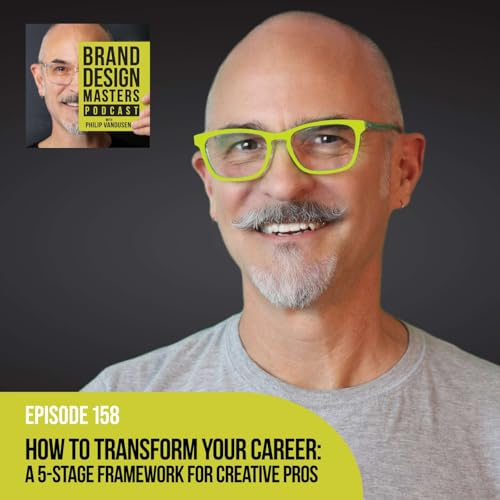 How to Transform Your Career: A 5-Stage Framework for Creative Professionals Podcast Por  arte de portada