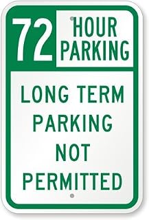 Time Limit Parking Sign: 72 Hour Parking - Long Term Parking Not Permitted Metal Sign 8 x 12 Inches – Warning for Wall or Fence