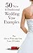 50 New & Traditional Wedding Vow Examples: Plus How to Write Your Own Vows: 10 Guides