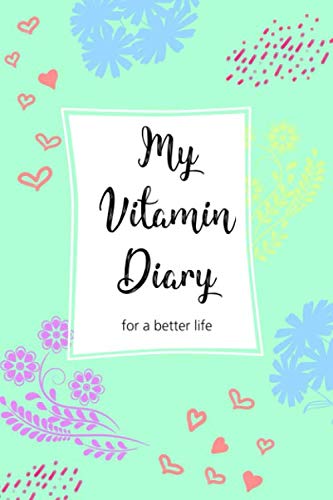 My Vitamin Diary - for a better life - keep track of your diet, micronutrients and supplementation of vitamins, your well-being and your progress