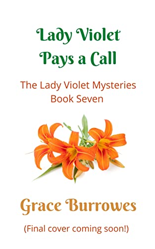 Lady Violet Pays a Call: The Lady Violet Mysteries--Book Seven