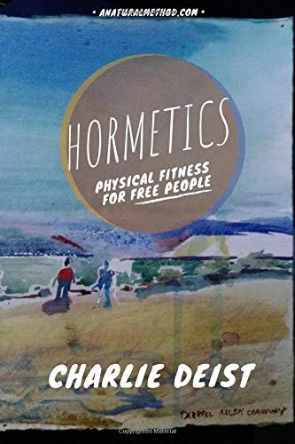 Hormetics: Physical Fitness for Free People