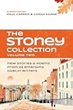 The Stoney Collection, Volume Two: new stories & poems from 24 emerging Dublin writers