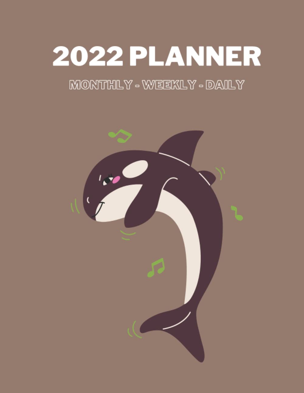2022 Monthly Weekly and Daily Planner: 12 Month Planning Agenda Appointment Datebooks Schedule Organizer, from January 2022 to December 2022 | 1 week ... | Large Size 8.5 X 11" Notebook Journal