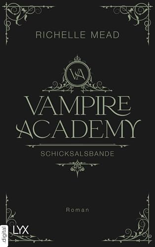 Vampire Academy - Schicksalsbande (Vampire-Academy-Reihe 6) (German Edition)