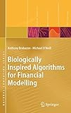 Biologically Inspired Algorithms for Financial Modelling (Natural Computing Series)