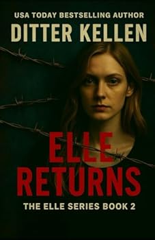 Elle Returns: the Sequel : A Psychological Thriller - Book #2 of the Elle Series
