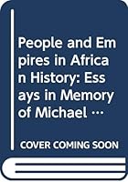 People and Empires in African History: Essays in Memory of Michael Crowder 0582089972 Book Cover