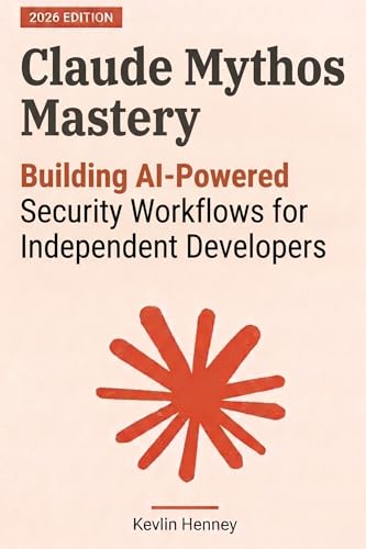 Claude Mythos Mastery: Building AI-Powered Security Workflows for Independent Developers