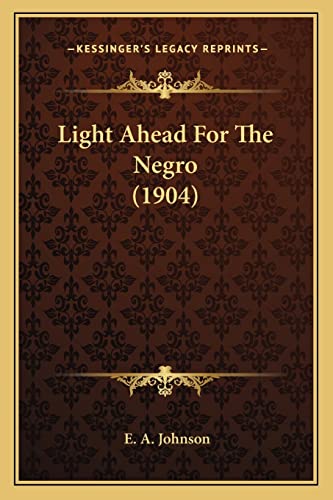 Light Ahead For The Negro (1904)