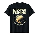 Grouper Fishing Florida Boating Fisherman T-Shirt