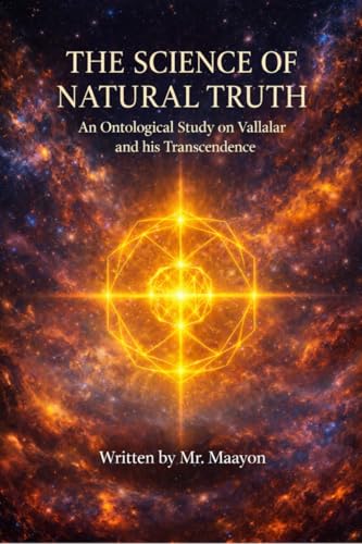 The Science of Natural Truth: An Ontological Study on Vallalar and his Transcendence