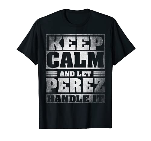 Funny Perez Name Gift - Perez T-Shirt