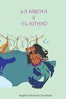 La Sirena y el Gitano: El Hechizo de la Flor de Metal (Spanish Edition) B0BZ321DK2 Book Cover