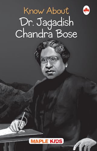 Know About Dr. Jagdish Chandra Bose