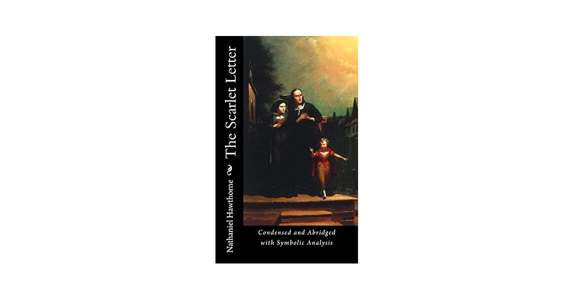 The Scarlet Letter: Condensed and Abridged with Symbolic