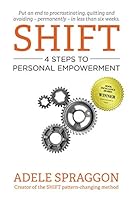 SHIFT: 4 Steps to Personal Empowerment 0991936922 Book Cover