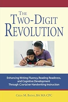 Paperback The Two-Digit Revolution: Enhancing Writing Fluency, Reading Readiness, and Cognitive Development Through Cursive Handwriting Instruction Book