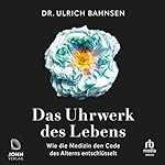 Das Uhrwerk des Lebens