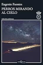 Perros mirando al cielo (Andanzas)