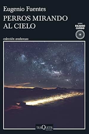 Perros mirando al cielo (Andanzas)