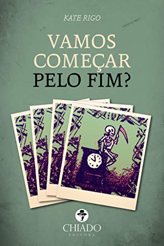Vamos Começar pelo Fim?: