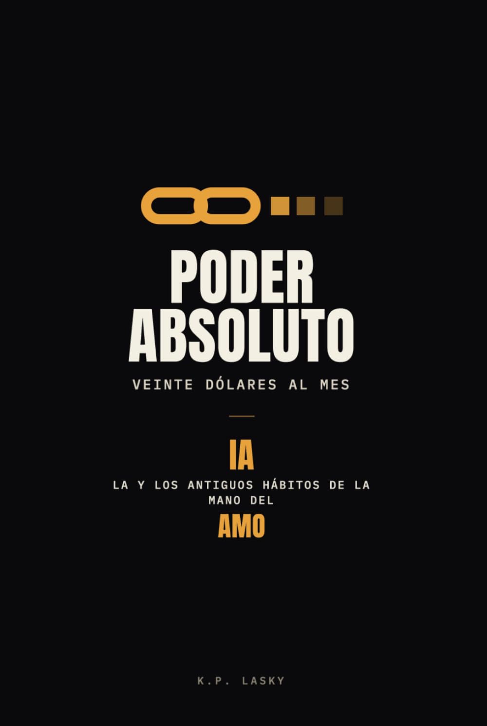 Poder absoluto, veinte dólares al mes: La IA y los antiguos hábitos de la mano del amo