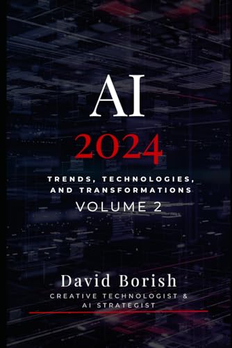 AI 2024: Trends, Technologies, and Transformations