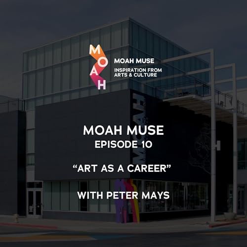 10. Art as a Career with Peter Mays