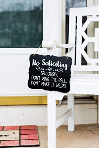 No Soliciting. Seriously Don't Ring The Bell. Don't Make It Weird Sign For House Or Office, Outdoor Modern Design Door Wall Hanging 8" X 10" Home Décor Accessories #TOP5
