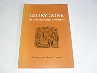 Glory Gone: Story of Nailing in Bromsgrove 0951352520 Book Cover