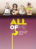 All of Me: A Story of Love, Loss and Last Resorts
