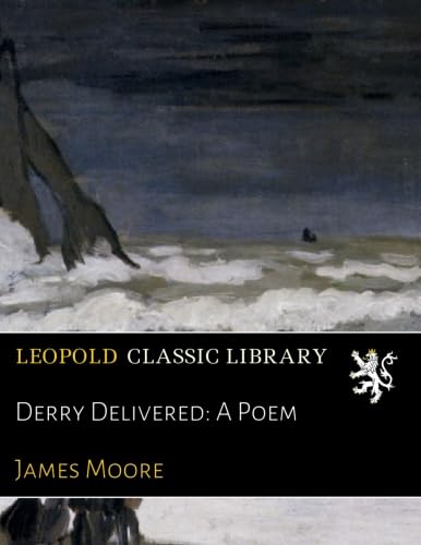 Derry Delivered: A Poem